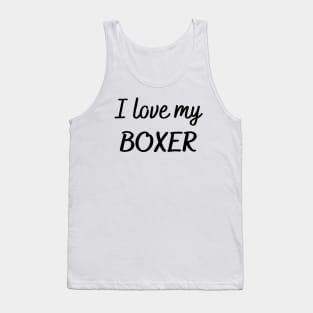 I love my boxer Tank Top